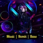 Music | Remix | Bass