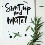 Shut up and write