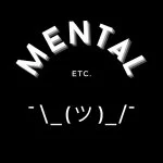 MENTAL etc.