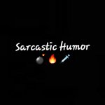 Sarcams is like an Orgasm